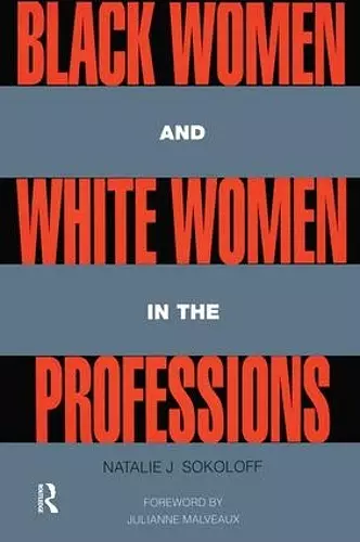 Black Women and White Women in the Professions cover