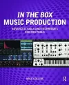 In the Box Music Production: Advanced Tools and Techniques for Pro Tools cover