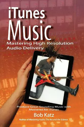 iTunes Music: Mastering High Resolution Audio Delivery cover
