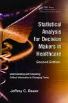 Statistical Analysis for Decision Makers in Healthcare cover