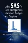 Using SAS for Data Management, Statistical Analysis, and Graphics cover