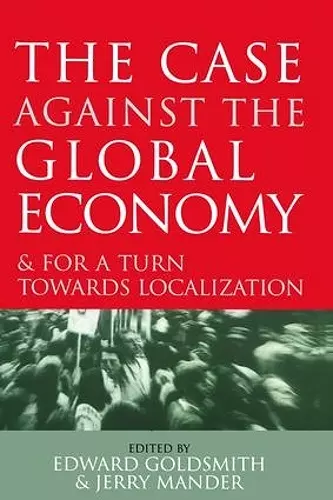 The Case Against the Global Economy cover