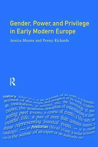 Gender, Power and Privilege in Early Modern Europe cover