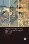 Street Performers and Society in Urban Japan, 1600-1900 cover