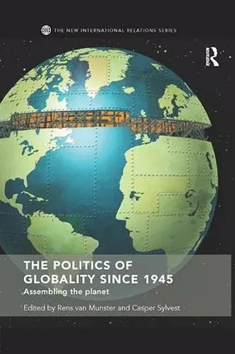 The Politics of Globality since 1945 cover