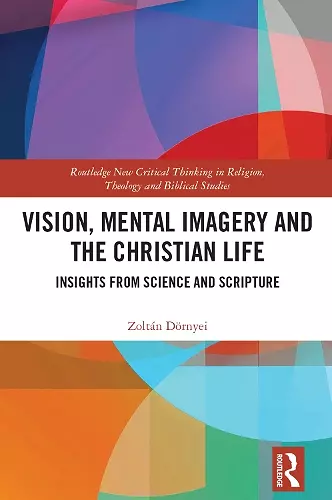 Vision, Mental Imagery and the Christian Life cover