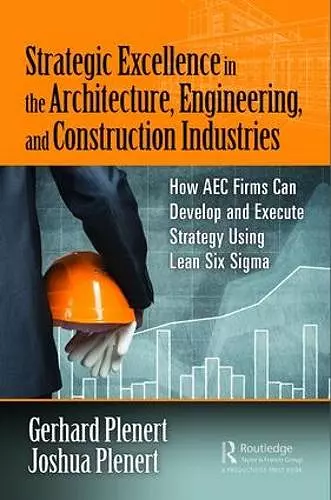 Strategic Excellence in the Architecture, Engineering, and Construction Industries cover