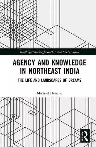 Agency and Knowledge in Northeast India cover