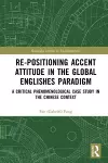 Re-positioning Accent Attitude in the Global Englishes Paradigm cover