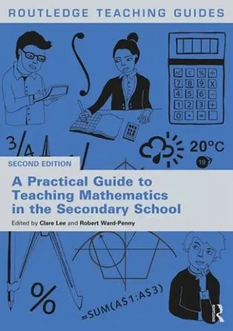 A Practical Guide to Teaching Mathematics in the Secondary School cover