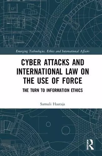 Cyber Attacks and International Law on the Use of Force cover