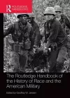 The Routledge Handbook of the History of Race and the American Military cover