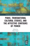 Panic, Transnational Cultural Studies, and the Affective Contours of Power cover