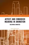 Affect and Embodied Meaning in Animation cover
