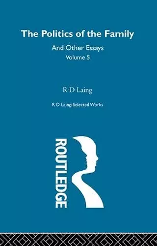 The Politics of the Family and Other Essays cover