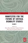Manifestos for the Future of Critical Disability Studies cover