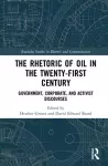 The Rhetoric of Oil in the Twenty-First Century cover