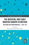 The Medieval and Early Modern Garden in Britain cover