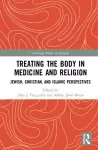 Treating the Body in Medicine and Religion cover