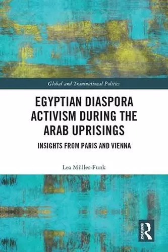 Egyptian Diaspora Activism During the Arab Uprisings cover