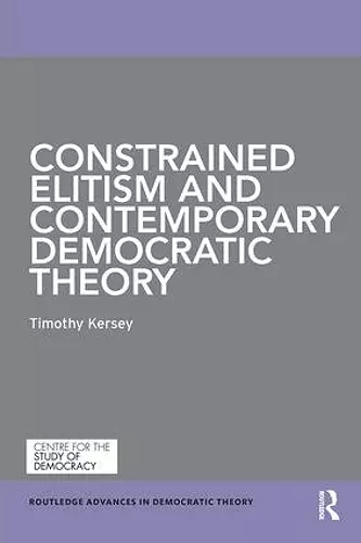 Constrained Elitism and Contemporary Democratic Theory cover