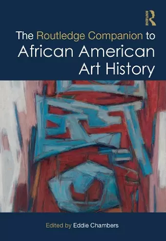 The Routledge Companion to African American Art History cover