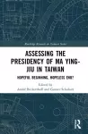 Assessing the Presidency of Ma Ying-jiu in Taiwan cover