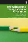 The Qualitative Dissertation in Education cover