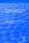 Routledge Revivals: Victorian Culture and the Idea of the Grotesque (1999) cover
