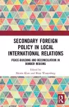 Secondary Foreign Policy in Local International Relations cover