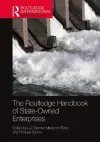The Routledge Handbook of State-Owned Enterprises cover