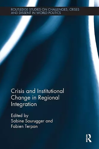 Crisis and Institutional Change in Regional Integration cover