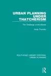 Urban Planning Under Thatcherism cover