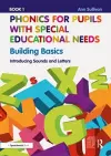 Phonics for Pupils with Special Educational Needs Book 1: Building Basics cover