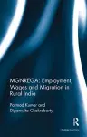 MGNREGA: Employment, Wages and Migration in Rural India cover