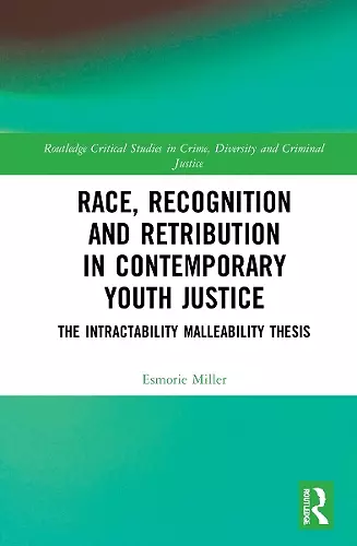 Race, Recognition and Retribution in Contemporary Youth Justice cover