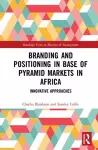 Branding and Positioning in Base of the Pyramid Markets in Africa cover