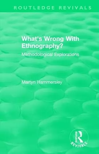 Routledge Revivals: What's Wrong With Ethnography? (1992) cover