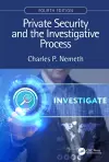 Private Security and the Investigative Process, Fourth Edition cover