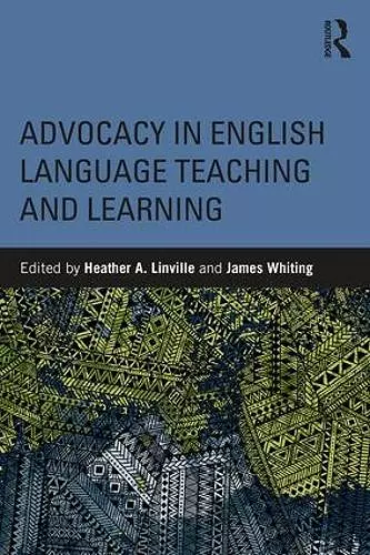 Advocacy in English Language Teaching and Learning cover