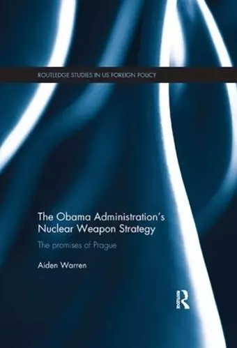 The Obama Administration’s Nuclear Weapon Strategy cover