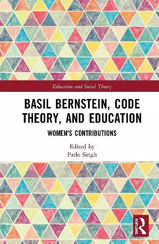 Basil Bernstein, Code Theory, and Education cover