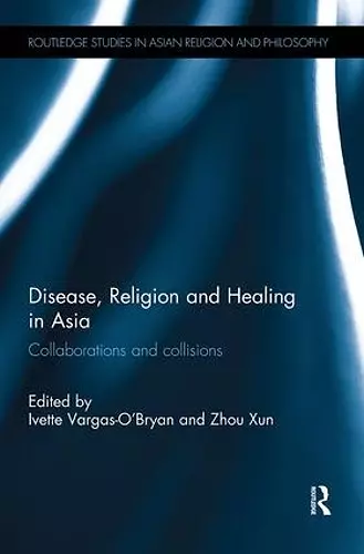 Disease, Religion and Healing in Asia cover