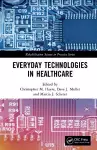 Everyday Technologies in Healthcare cover