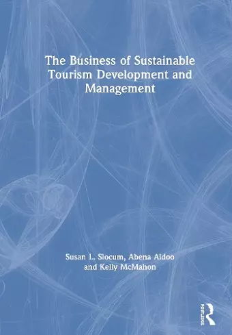 The Business of Sustainable Tourism Development and Management cover