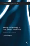 Identity and Memory in Post-Soviet Central Asia cover