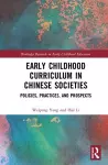Early Childhood Curriculum in Chinese Societies cover