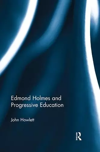 Edmond Holmes and Progressive Education cover