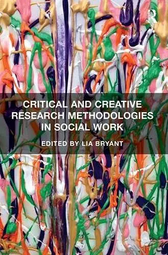 Critical and Creative Research Methodologies in Social Work cover