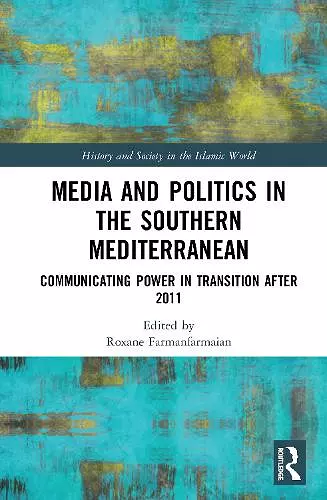 Media and Politics in the Southern Mediterranean cover